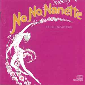 No, No, Nanette (Original Cast Recording) No, No, Nanette (Original Cast Recording)