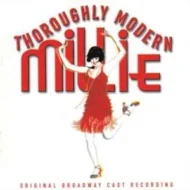 Thoroughly Modern Millie (Original Broadway Cast Recording) Thoroughly Modern Millie (Original Broadway Cast Recording)