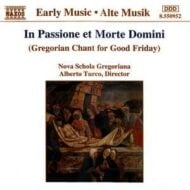 In Passione Et Morte Domini (Gregorian Chant For Good Friday) (Naxos) (WTC)
