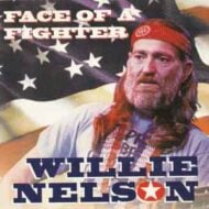 Willie Nelson - Face Of A Fighter