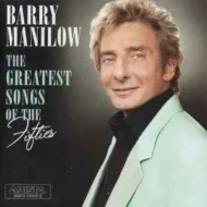 Barry Manilow - The Greatest Songs Of The Fifties Barry Manilow - The Greatest Songs Of The Fifties