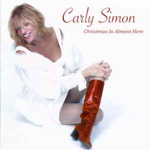 Carly Simon - Christmas Is Almost Here Carly Simon - Christmas Is Almost Here (Rhino)