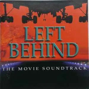 Left Behind (The Movie Soundtrack) Left Behind (The Movie Soundtrack)