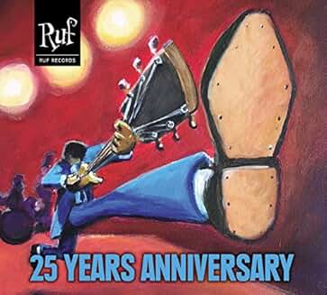 Ruf Records 25 Years Anniversary (CD and DVD) (SS) (BT) Ruf Records 25 Years Anniversary (CD and DVD) (SS) (BT)
