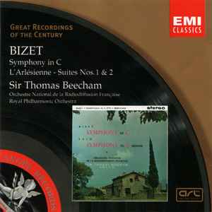 Bizet - Symphony In C, L'Arlesienne - Suites Nos. 1 and 2 - Sir Thomas Beecham Bizet - Symphony In C, L'Arlesienne - Suites Nos. 1 and 2 - Sir Thomas Beecham (EMI)