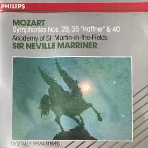 Mozart's Symphonies Nos. 29, 35 Haffner and 40 - Sir Neville Marriner Mozart's Symphonies Nos. 29, 35 Haffner and 40 - Sir Neville Marriner (Philips)