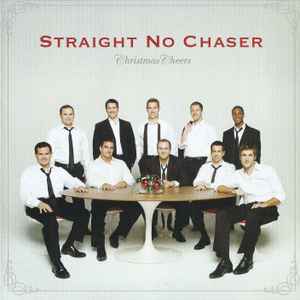 Straight No Chaser - Christmas Cheers Straight No Chaser - Christmas Cheers