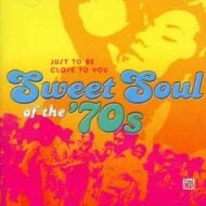 Sweet Soul Of The '70s (Just To Be Close To You) (2 CDs) (Time Life)