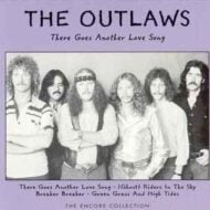 The Outlaws - There Goes Another Love Song (The Encore Collection) (WTC)