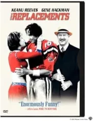 The Replacements (DVD) Keanu Reeves, Gene Hackman The Replacements (DVD) Keanu Reeves, Gene Hackman