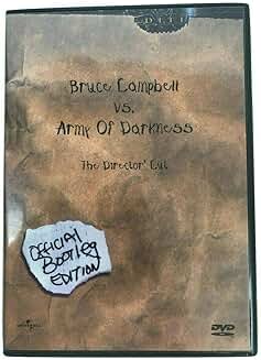 Bruce Campbell vs. Army Of Darkness - The Director's Cut (Official Bootleg Edition)