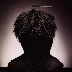 Chaka Khan - The Woman I Am Chaka Khan - The Woman I Am