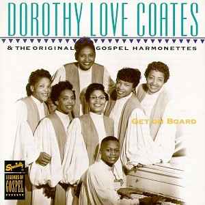 Dorothy Love Coates and The Original Gospel Harmonettes – Get On Board (RC)