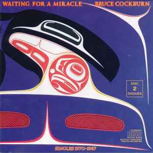 Bruce Cockburn - Waiting For A Miracle (Singles 1970-1987) (2 CDs)