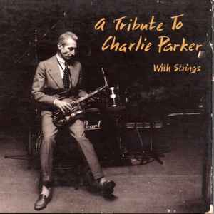 Charlie Watts Quintet - A Tribute To Charlie Parker With Strings (S, WTC)