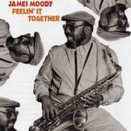 James Moody - Feelin' It Together