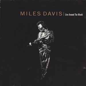 Miles Davis Live Around The World
