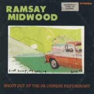Ramsay Midwood - Shoot Out At The Ok Chinese Restaurant