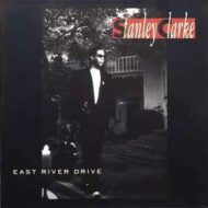 Stanley Clarke - East River Drive