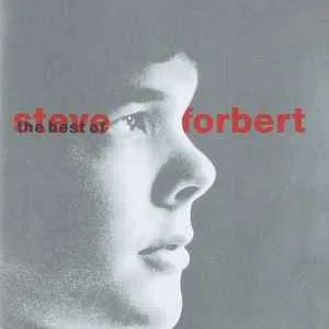 Steve Forbert - What Kinda Guy - The Best Of Steve Forbert