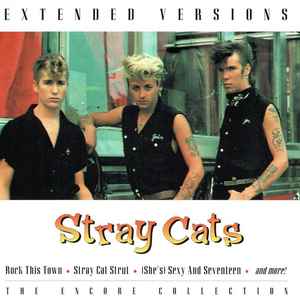 Stray Cats - Extended Versions - The Encore Collection