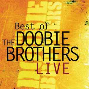 The Doobie Brothers - Best Of The Doobie Brothers Live (RC)
