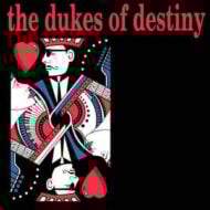 The Dukes Of Destiny - The Dukes Of Destiny