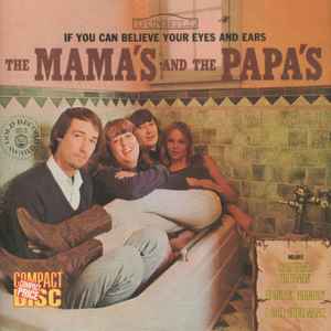 The Mama's and The Papa's - If You Can Believe Your Eyes And Ears
