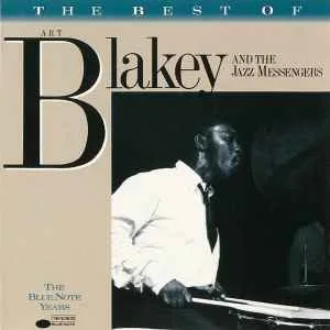 Art Blakey and The Jazz Messengers - The Best Of Art Blakey and The Jazz Messengers