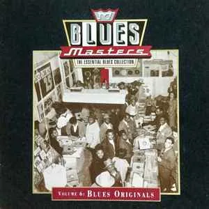 Blues Masters, Volume 6 - Blues Originals (Rhino)
