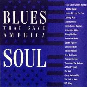 Blues That Gave America Soul - Various Artists