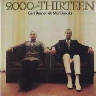 Carl Reiner and Mel Brooks - 2000 and Thirteen (Fold In Rear Artwork) (Rhino)
