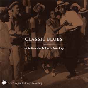 Classic Blues (From Smithsonian Folkways Recordings)