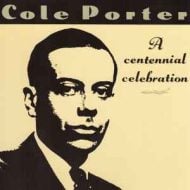 Cole Porter - A Centennial Celebration - Various Artists