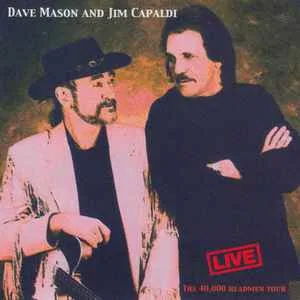 Dave Mason and  Jim Capaldi – Live - The 40,000 Headmen Tour (WTC)