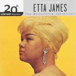Etta James - 20th Century Masters - The Millenium Collection Etta James - 20th Century Masters - The Millenium Collection