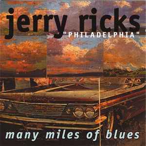Jerry Ricks - Many Miles Of Blues