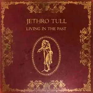 Jethro Tull - Living In The Past (RC)