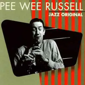 Pee Wee Russell - Jazz Original