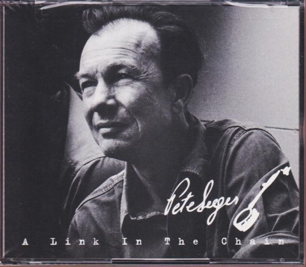 Pete Seeger - A Link In The Chain (2 CDs)