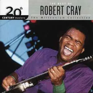 Robert Cray - 20th Century Masters - The Millenium Collection