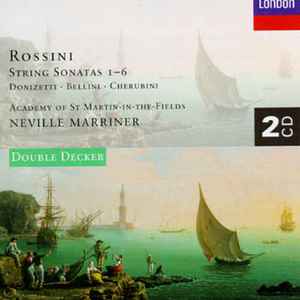Rossini's String Sonatas 1-6 - Neville Marriner (2 CDs) (London) Rossini's String Sonatas 1-6 - Neville Marriner (2 CDs) (London)