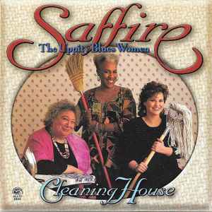Saffire The Uppity Blues Women - Cleaning House
