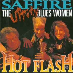 Saffire The Uppity Blues Women - Hot Flash