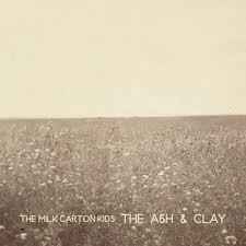 The Milk Carton Kids - The Ash and Clay