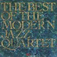 The Modern Jazz Quartet - The Best Of The Modern Jazz Quartet