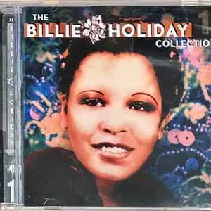 Billie Holiday - The Billie Holiday Collection Volume 1 Billie Holiday - The Billie Holiday Collection Volume 1