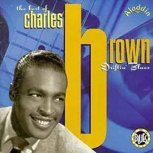 Charles Brown - Driftin' Blues, The Best Of Charles Brown Charles Brown - Driftin' Blues, The Best Of Charles Brown