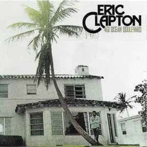 Eric Clapton - 461 Ocean Boulevard Eric Clapton - 461 Ocean Boulevard (Remastered)
