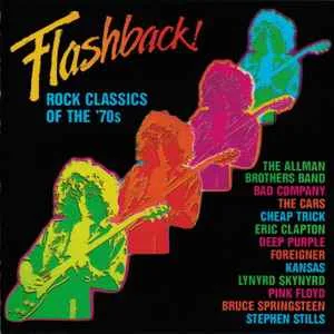 Flashback! Rock Classics Of The '70s - Various Artists Flashback! Rock Classics Of The '70s - Various Artists
